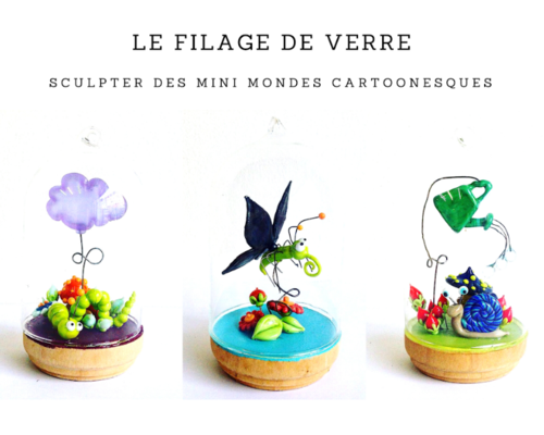 Sculpter des mini mondes cartoonesques (sodocalcique) avec Floriane Lataille 13 et 14 mai 2023